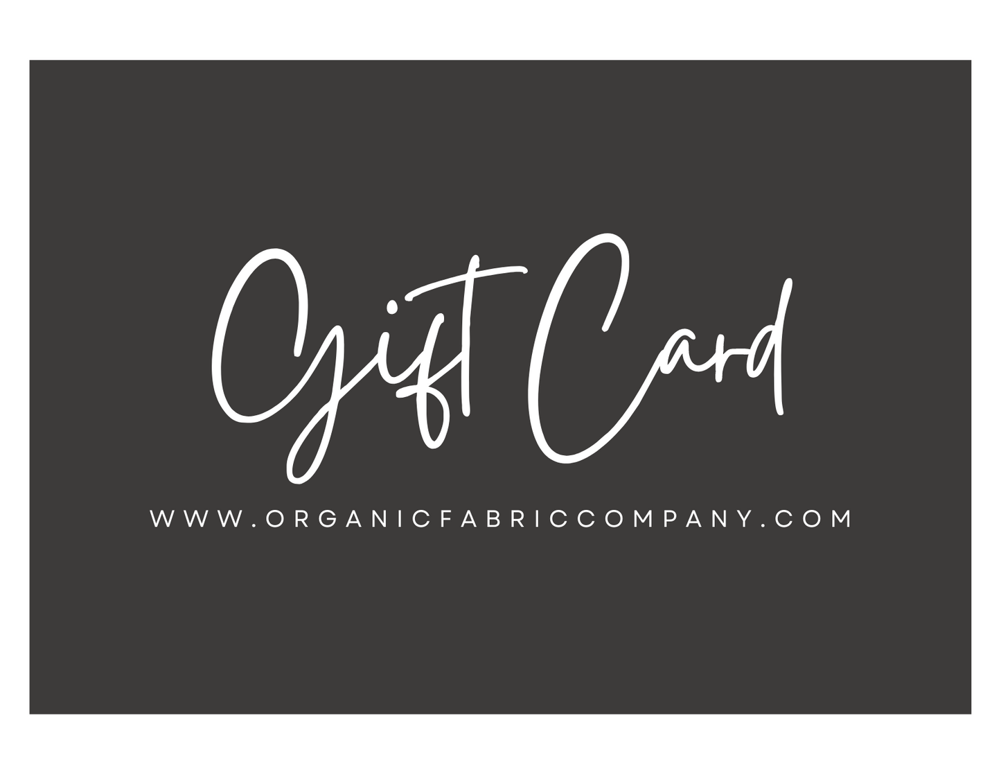 Organic Fabric Company Gift Card