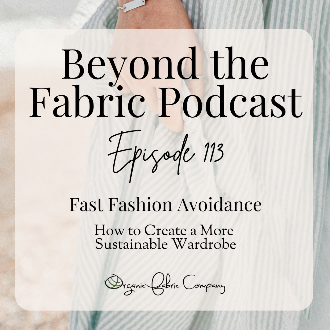 113: Fast Fashion & How to Create a More Sustainable Wardrobe