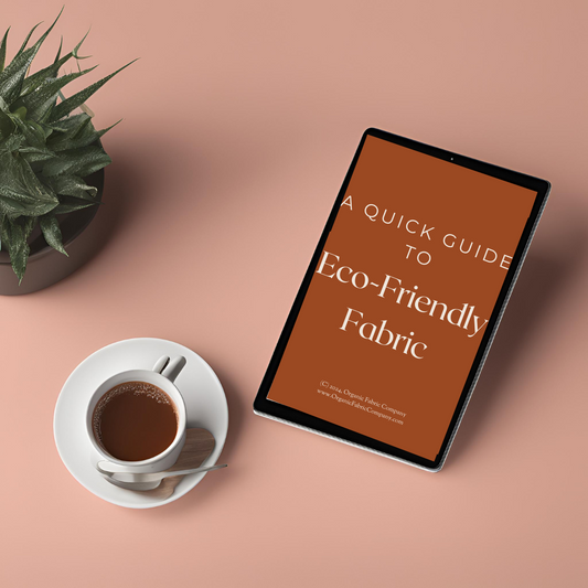 A Quick Guide to Eco-Friendly Fabric (FREE)